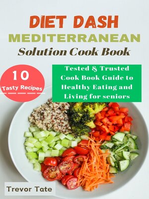 cover image of Dash Diet  Mediterranean  Solution Cook Book